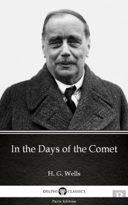 Bertrand.pt - In The Days Of The Comet By H. G. Wells (Illustrated)
