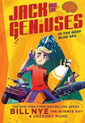 In The Deep Blue Sea: Jack And The Geniuses Book #2