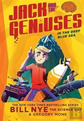 In The Deep Blue Sea: Jack And The Geniuses Book #2