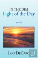 In The Dim Light Of The Day