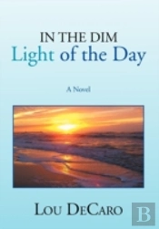 In The Dim Light Of The Day