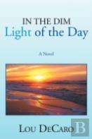 In The Dim Light Of The Day