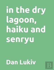 In The Dry Lagoon, Haiku And Senryu