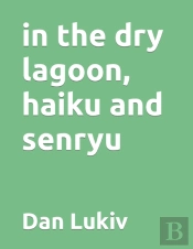 In The Dry Lagoon, Haiku And Senryu