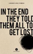 In The End They Told Them All To Get Lost
