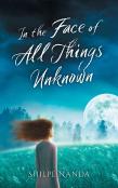 In The Face Of All Things Unknown