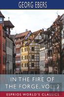 In The Fire Of The Forge, Vol. 2 (Esprios Classics)