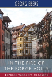 In The Fire Of The Forge, Vol. 5 (Esprios Classics)