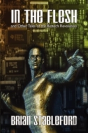 In The Flesh And Other Tales Of The Biotech Revolution