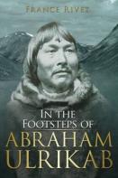 In The Footsteps Of Abraham Ulrikab