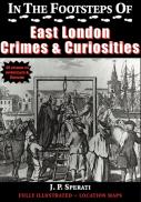 In The Footsteps Of East London Crime & Curiosities