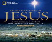 In The Footsteps Of Jesus: A Journey Through His Life