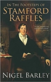 In The Footsteps Of Stamford Raffles