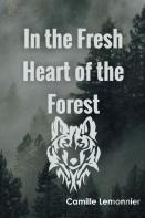In The Fresh Heart Of The Forest