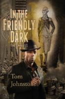 In The Friendly Dark