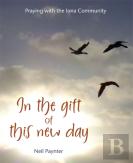 In The Gift Of This New Day