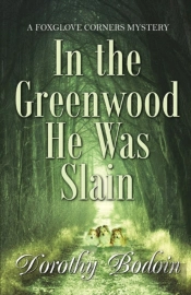 In The Greenwood He Was Slain
