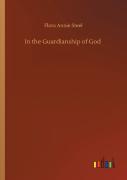 In The Guardianship Of God