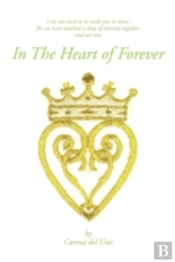 Bertrand.pt - In The Heart Of Forever: I Do Not Need To Be With You In Time, For We Have Touched A Drop Of Eternity Together And Are One
