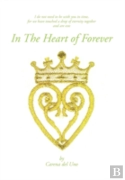 Bertrand.pt - In The Heart Of Forever: I Do Not Need To Be With You In Time, For We Have Touched A Drop Of Eternity Together And Are One