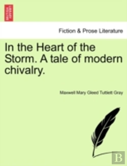 Bertrand.pt - In The Heart Of The Storm. A Tale Of Modern Chivalry.
