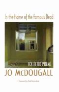 In The Home Of The Famous Dead: Collected Poems