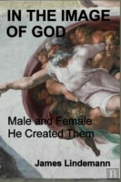 Bertrand.pt - In The Image Of God: Male And Female He Created Them