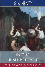In The Irish Brigade (Esprios Classics)
