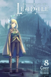 In The Land Of Leadale, Vol. 8 (Light Novel)