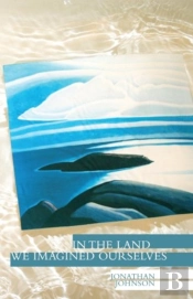 In The Land We Imagined Ourselves
