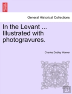 Bertrand.pt - In The Levant ... Illustrated With Photo