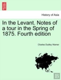 Bertrand.pt - In The Levant. Notes Of A Tour In The Sp