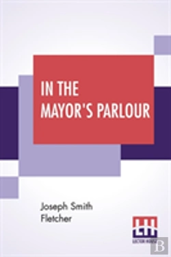 Bertrand.pt - In The Mayor'S Parlour