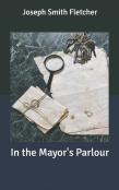 In The Mayor'S Parlour