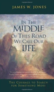 In The Middle Of This Road We Call Our Life