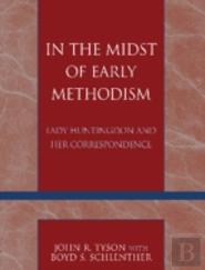 In The Midst Of Early Methodism