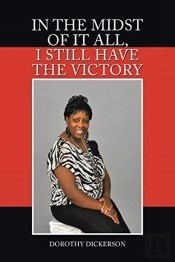 In The Midst Of It All, I Still Have The Victory