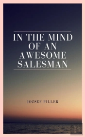 In The Mind Of An Awesome Salesman