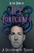 In The Mind Of H. P. Lovecraft - A Collection Of Essays