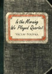 In The Morning We Played Quartet