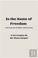 In The Name Of Freedom
