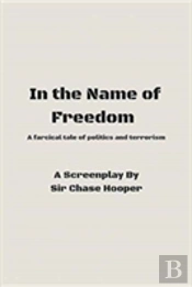 In The Name Of Freedom