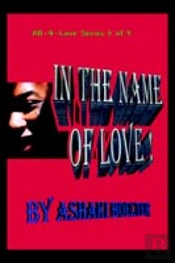 In The Name Of Love!