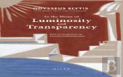In The Name Of Luminosity And Transparency