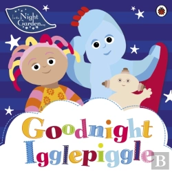 Bertrand.pt - In The Night Garden: Goodnight Igglepiggle