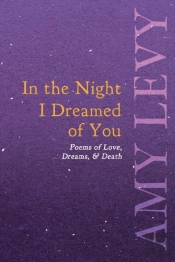 In The Night I Dreamed Of You - Poems Of Love, Dreams, & Death