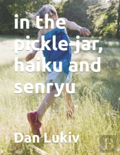 In The Pickle-Jar, Haiku And Senryu