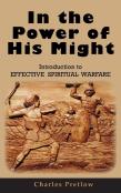 In The Power Of His Might Introduction To Effective Spiritual Warfare