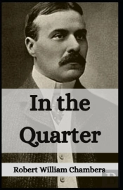 In The Quarter Robert W. Chambers