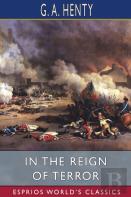 In The Reign Of Terror (Esprios Classics)